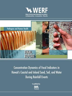 cover image of Concentration Dynamics of Fecal Indicators in Hawaiian Coastal and Inland Sand, Soil, and Water during Rainfall Events